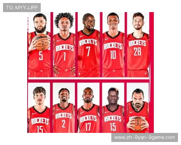 火箭队最新球员名单及阵容变化解析